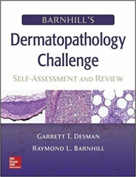 Barnhill's Dermatopathology Challenge: Self-Assessment and Review