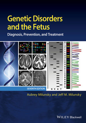 Genetic Disorders and the Fetus: Diagnosis Prevention and Treatment-7판