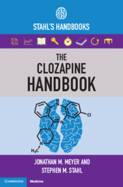 The Clozapine Handbook:Stahl's Handbooks