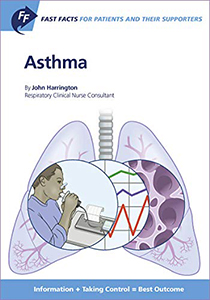 Fast Facts: Asthma for Patients and Supporters: Information + Taking Control = Best Outcome