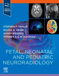 Fetal Neonatal and Pediatric Neuroradiology-1판