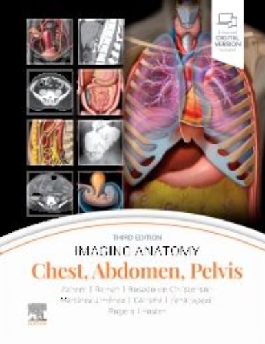 Imaging Anatomy: Chest Abdomen Pelvis-3판