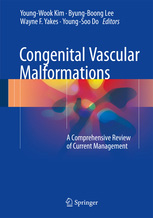 Congenital Vascular Malformations:A Comprehensive Review of Current Management