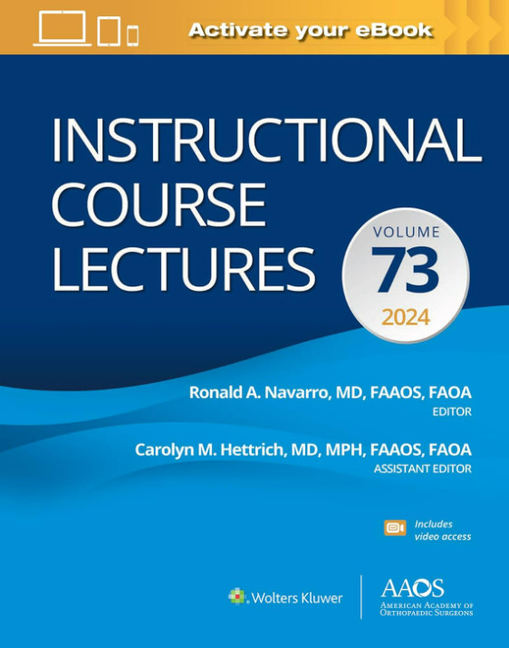 Instructional Course Lectures (ICL) 2024: Volume 73