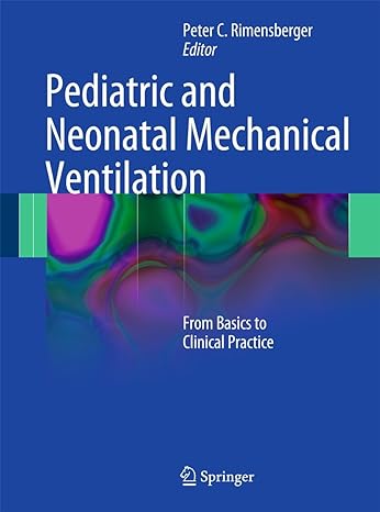 Pediatric and Neonatal Mechanical Ventilation-1판