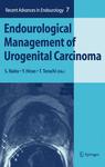 Endourological Management of Urogenital Carcinoma : Recent Advances in Endourology Series Vol 7
