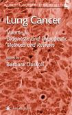 Lung Cancer : Volume 2: Diagnostic and Therapeutic Methods and Reviews