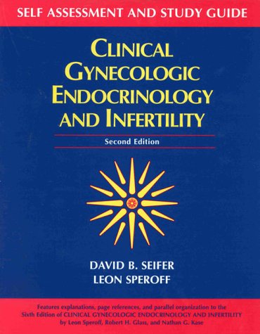 Clinical Gynecologic Endocrinology and Infertility Self-Assessment and Study Guide-2판(1999)