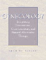 Gynecology : Integrating Conventional Complementary and Natural Alternative Therapy-1판