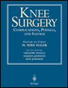 Knee Surgery:Copmlications Pitfalls and Salvage