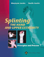 Splinting the Hand and Upper Extremity:Principles and Process