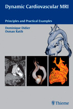 Dynamic Cardiovascular MRI (incl. CD-ROM) : Principles and Practical Examples